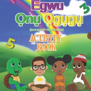 Egwu Onu Ogugu (Igbo Number Counting Song) Activity Book
